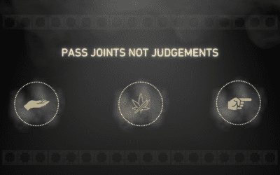 Pass joints, not judgements!